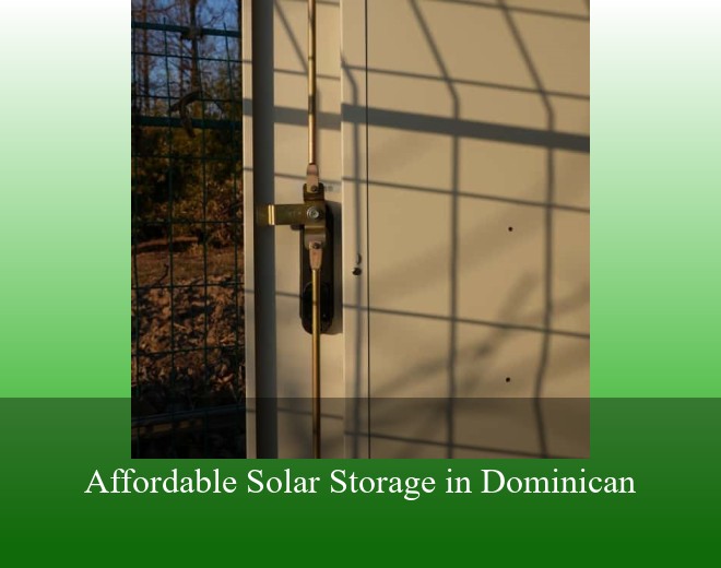Affordable Solar Storage in Dominican